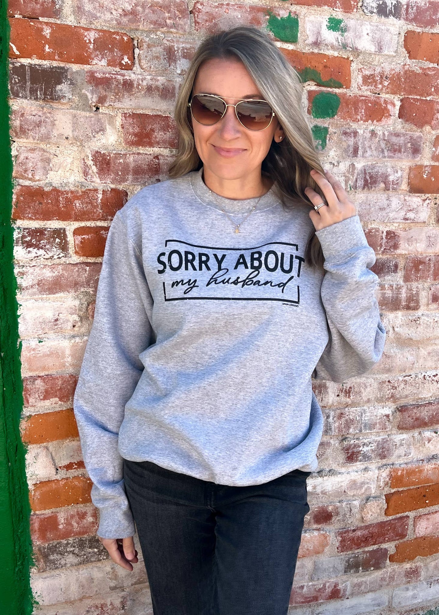 SORRY ABOUT HUSBAND - Crewneck Sweatshirt   