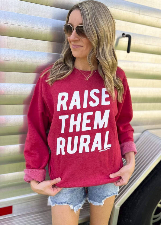 RAISE THEM RURAL -SWEATSHIRT