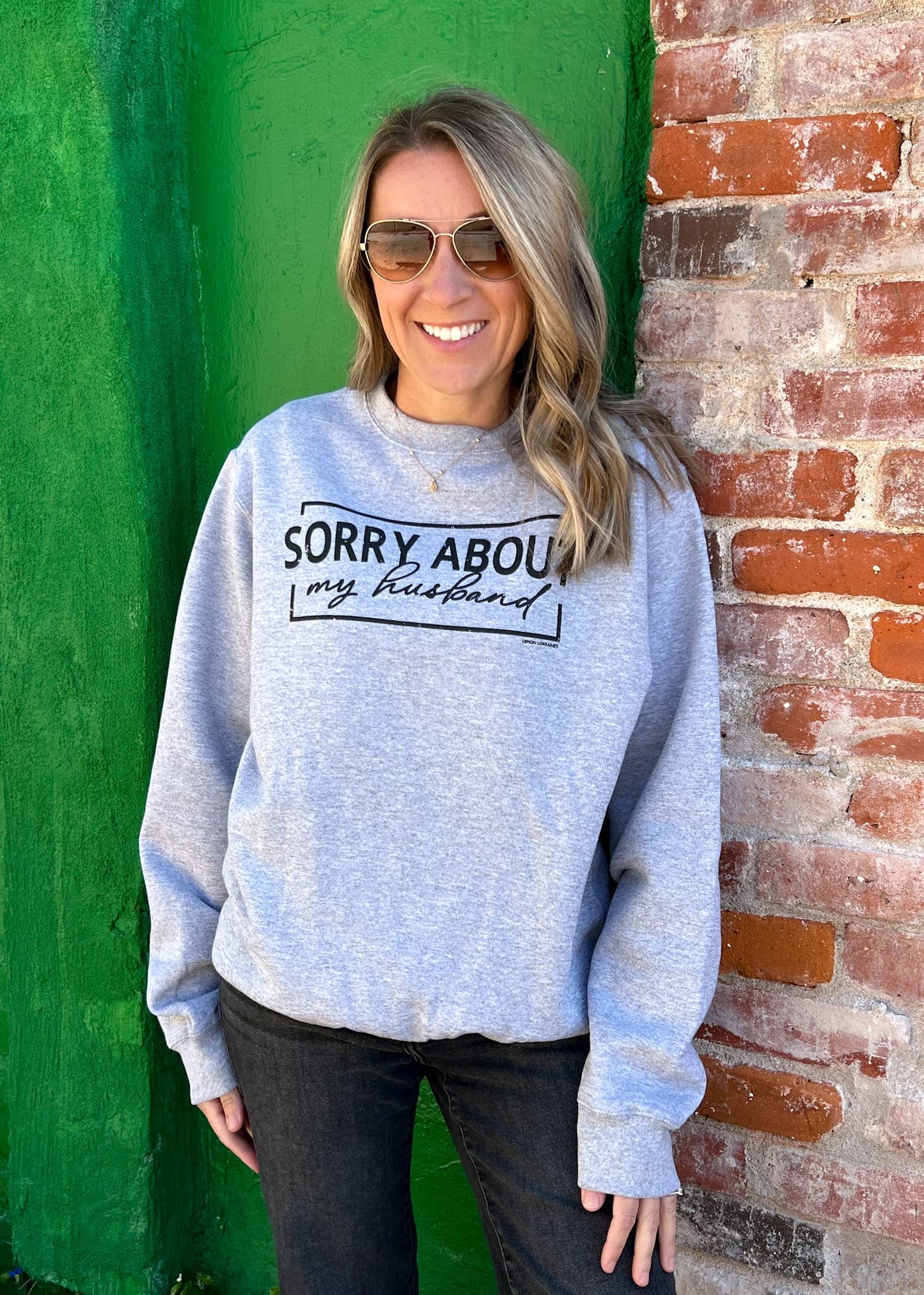 SORRY ABOUT HUSBAND - Crewneck Sweatshirt   